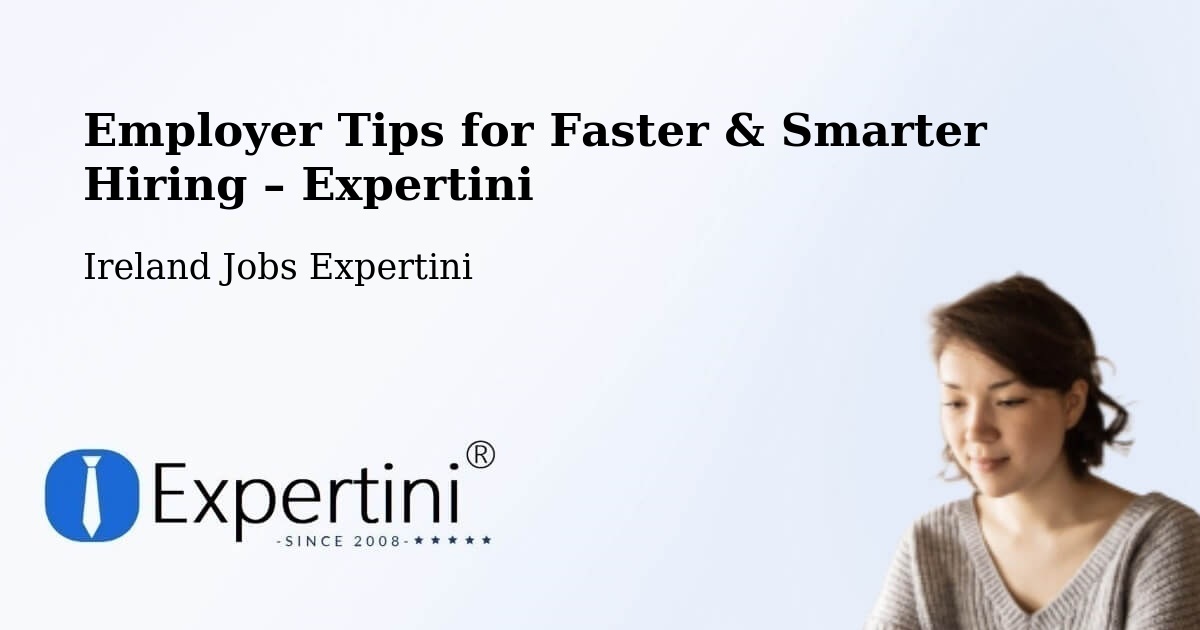 Employer Tips for Hiring & Recruitment – Portlaoise - Portlaoise, Ireland Jobs Expertini