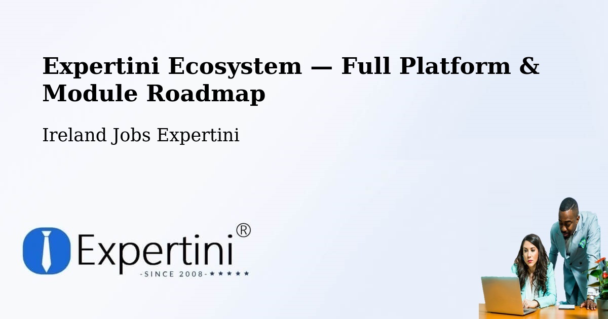 Expertini Ecosystem — Full Platform & Module Roadmap – Portlaoise