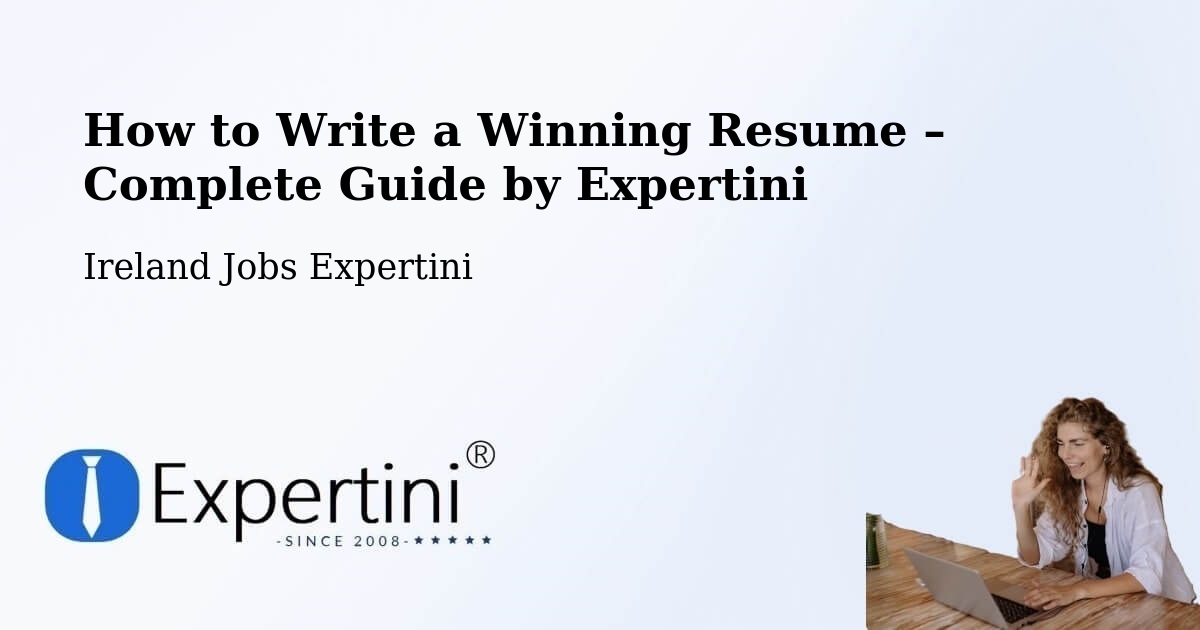 Resume Writing Guide for Job Seekers – Portlaoise - Portlaoise, Ireland Jobs Expertini